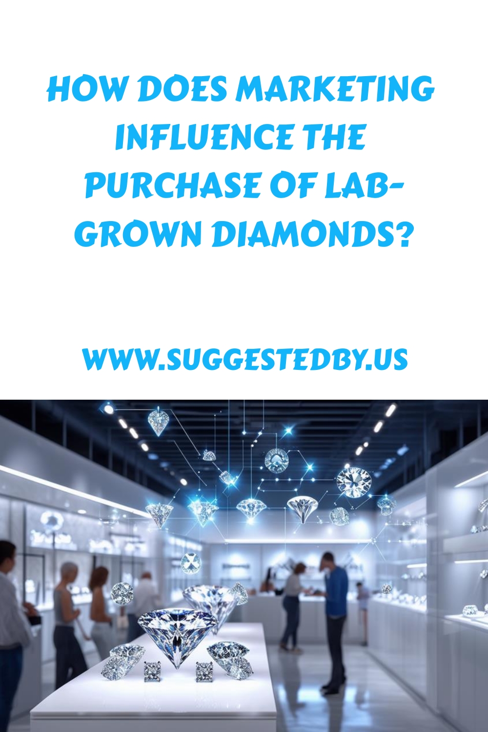 How Does Marketing Influence The Purchase Of Lab Grown Diamonds Generated Pin 1568